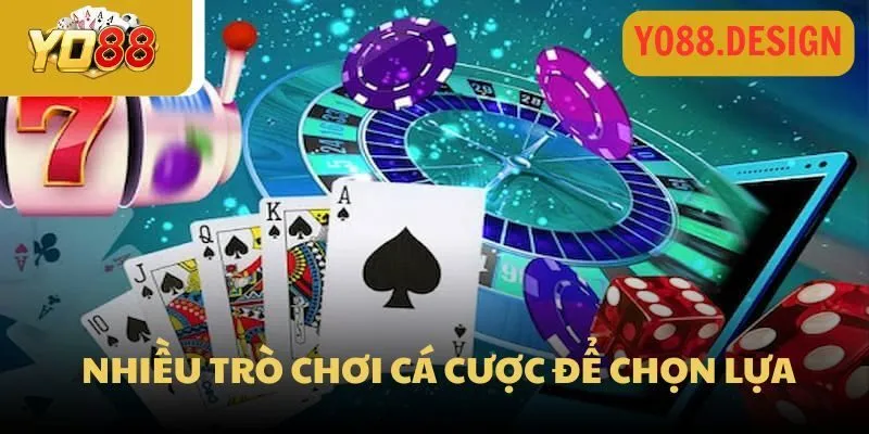 Về Chúng Tôi 3 Tại Yo88 có rất nhiều trò chơi cá cược để lựa chọn